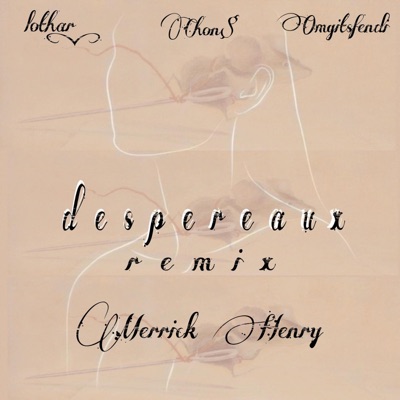 DESPEREAUX REMIX (feat. Merrick Henry) [Remix] - Single
