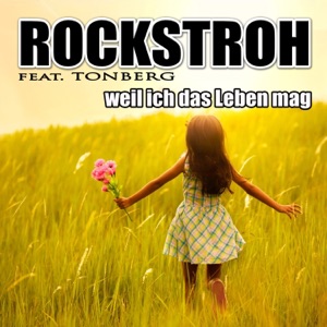 Weil ich das Leben mag (feat. Tonberg) [Remixes]