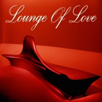 Lounge of Love, Vol. 1 (The Chillout Songbook) - Various Artists