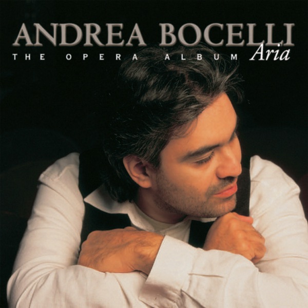 Aria - The Opera Album (Remastered) - Andrea Bocelli, Orchestra del Maggio Musicale Fiorentino & Gianandrea Noseda