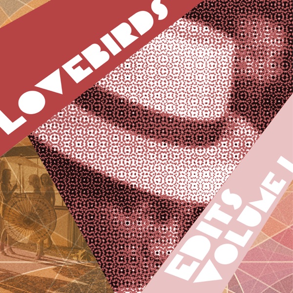 Lovebirds Edits, Vol. 1 - Single