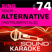Sing Tenor - Alternative, Vol. 74 (Karaoke Performance Tracks) - ProSound Karaoke Band
