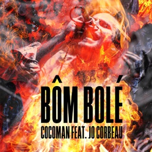 Bôm bolé (feat. Jo Corbeau)