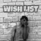 Wishlist (feat. Terry tha Rapman) - Zayaa lyrics