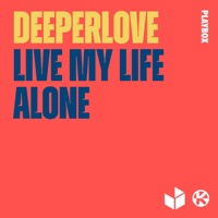 Live My Life Alone - Single - Deeperlove