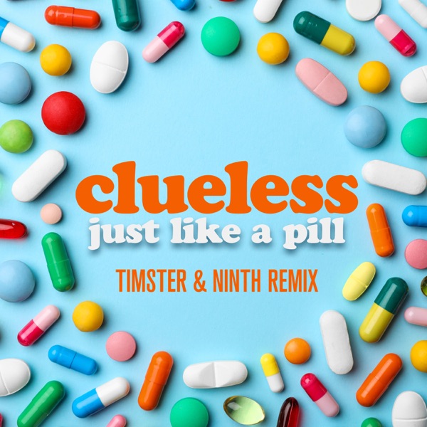 Just like a Pill (Timster & Ninth Remix) - Single