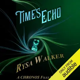 Time's Echo: A CHRONOS Files Novella (Unabridged)