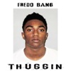 Thuggin' - Single