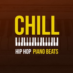 CHILL Hip Hop Piano Beats