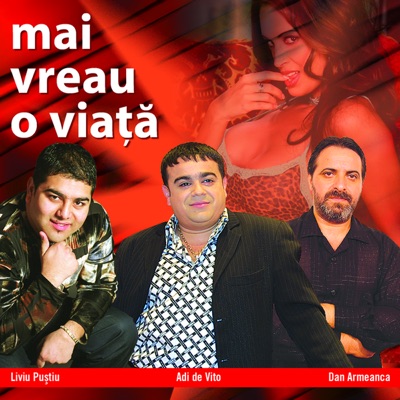 Mai Vreau O Viata / I Want an Other Life
