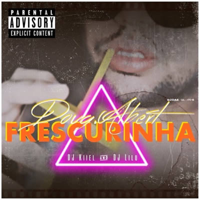 Frescurinha (feat. DJ Kiiel & DJ Lilu) - Single