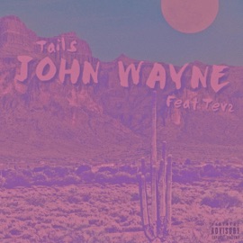 John Wayne (feat. Tevz) Tails