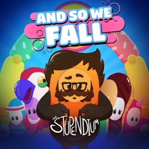 And So We Fall (Fall Guys Song) - Single