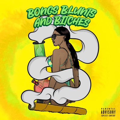 Bongs, Blunts, And Bitches - EP