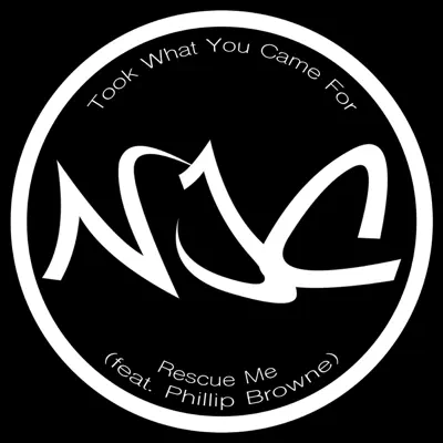 Took What You Came For (Rescue Me) - Single - N.J.C.