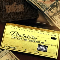 Just Cut the Check for Me - Single - Blu3Ch3w