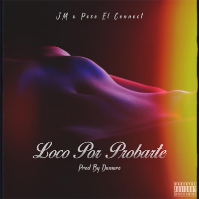 Loco Por Probarte - Single