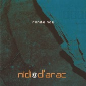 Nidi D'arac - Ronde noe