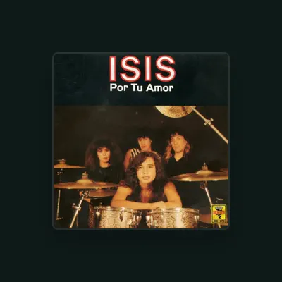 Listen to Isis, watch music videos, read bio, see tour dates & more!