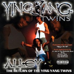 Alley: The Return of the Ying Yang Twins