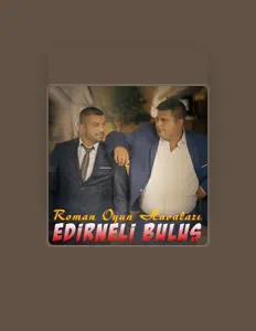Listen to Edirne'li Buluş, watch music videos, read bio, see tour dates & more!