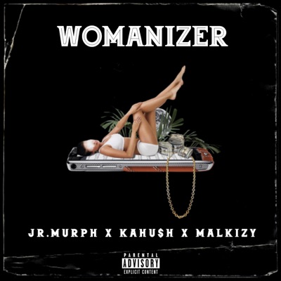Womanizer (feat. Kahu$h & Malkizy) - Single
