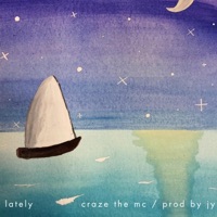Lately - Single - Craze the MC
