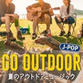 オリジナル曲｜GO OUTDOOR