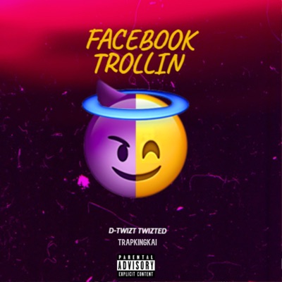 Facebook Trollin' (feat. TrapKingkai) - Single