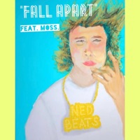 Fall Apart (feat. Moss.) - Single - Ned.Beats