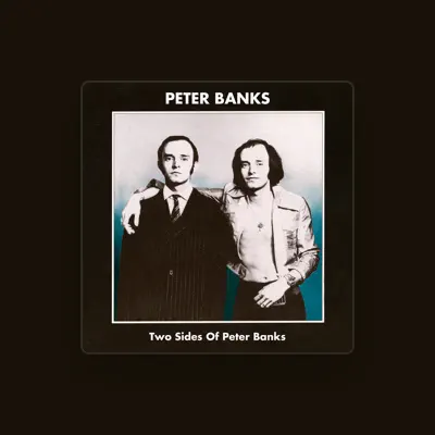 Listen to Peter Banks, watch music videos, read bio, see tour dates & more!