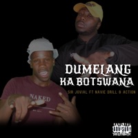 Dumelang Ka Botswana (feat. Navie Drill & Action) - Single - Sir Jovial