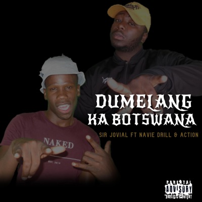 Dumelang Ka Botswana (feat. Navie Drill & Action) - Single