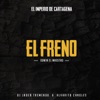 El Freno (feat. Edwin El Maestro) - Single