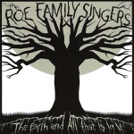 The Roe Family Singers - Shallow Grave