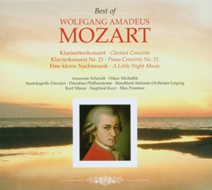 Wolfgang Amadeus Mozart: Klarinettenkonzert, Klavierkonzert Nr. 21, Eine kleine Nachtmusik (Best of Wolfgang Amadeus Mozart: Clarinet Concerto, Piano Concerto No. 21 & A Little Night Music)