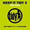 Keep It Tidy 5: 2004: 2008 (DJ MIX)