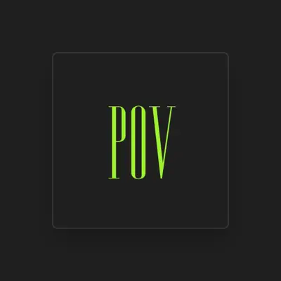 Listen to P.O.V., watch music videos, read bio, see tour dates & more!
