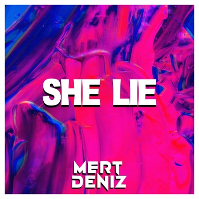 Mertdeniz feat. NJ - She Lie (feat. NJ - She Lie) - Single