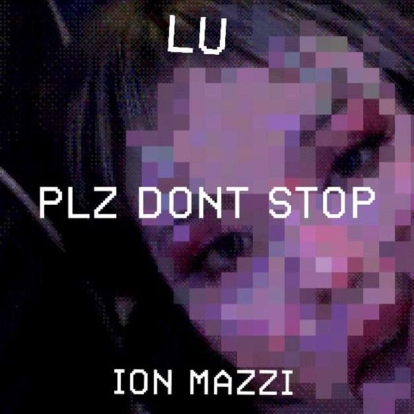 Plz Don't Stop (feat. Lu)