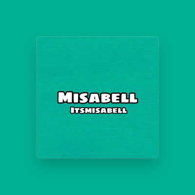 Listen to Itsmisabell, watch music videos, read bio, see tour dates & more!