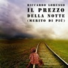 Riccardo Lorusso - Il prezzo della notte (Merito di più)