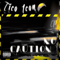 No Caution - EP - Tico Icon