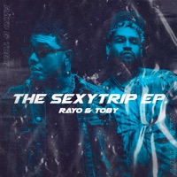 The SexyTrip - Rayo & Toby