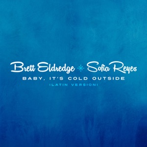 Baby, It's Cold Outside (feat. Sofía Reyes) [Latin Version]