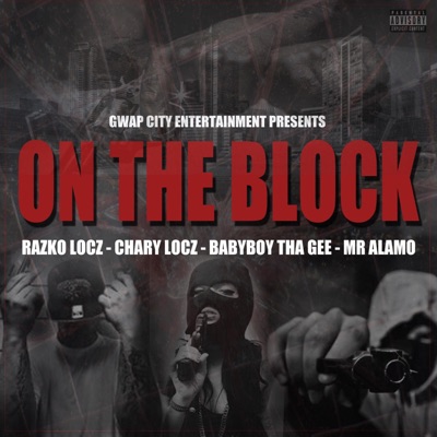 On the Block (feat. Alamo, Chary Locz & BabyBoy Tha Gee) - Single