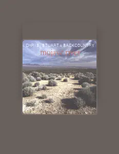 聆聽 Chris Stuart & Backcountry、觀看音樂影片、閱讀小傳、查看巡演日期等！