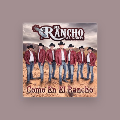 Listen to DEL RANCHO AL NORTE, watch music videos, read bio, see tour dates & more!