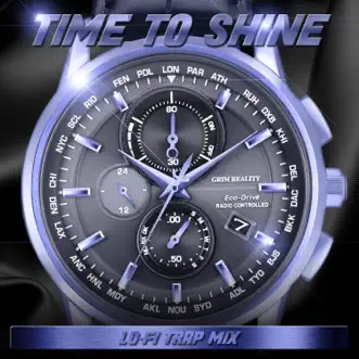 Time to Shine (Lo-Fi Trap Mix) - Single by Spek One, Beastmode Warriors & Lupah Phaiym album reviews, ratings, credits