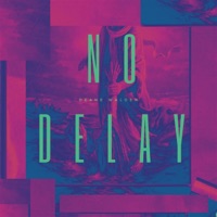 No Delay - Single - Deane Walden